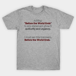 Icecream Before the World Ends T-Shirt